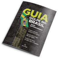 Guia do golpe no Brasil para estrangeiros