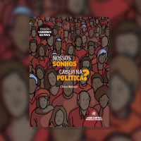 Nossos sonhos cabem na política? FLCMF lança primeiro livro da Coleção Cadernos do Povo