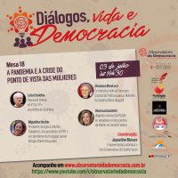 Especialistas e lideranças políticas debatem reflexos da pandemia na vida das mulheres (03/07)