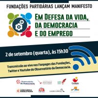 Fundações partidárias lançam manifesto em defesa da vida, da democracia e do emprego (02/09)